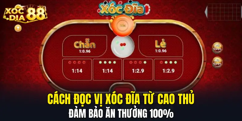 Cách Đọc Vị Xóc Đĩa Từ Cao Thủ Đảm Bảo Ăn Thưởng 100%