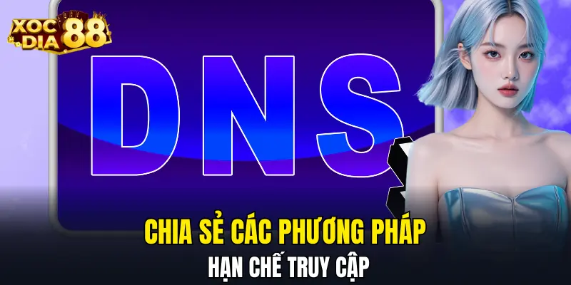 Chia sẻ các phương pháp hạn chế truy cập