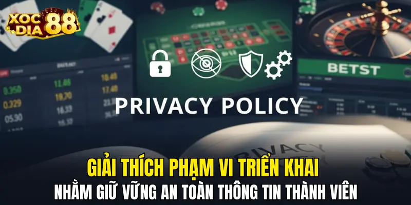 Giải thích phạm vi triển khai nhằm giữ vững an toàn thông tin thành viên