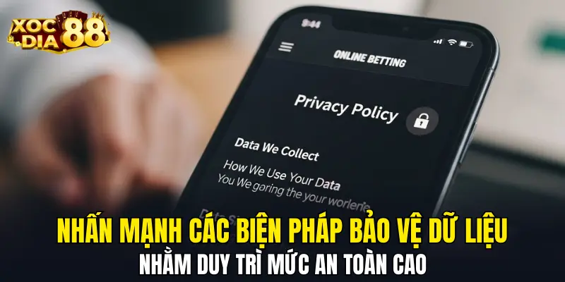Nhấn mạnh các biện pháp bảo vệ dữ liệu nhằm duy trì mức an toàn cao