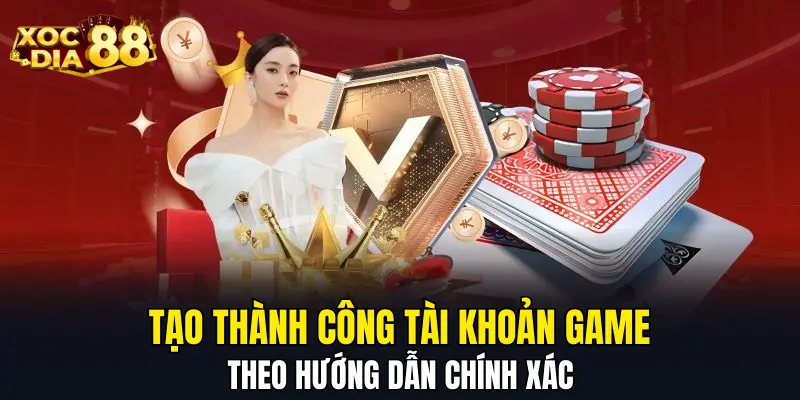 Tạo thành công tài khoản game theo hướng dẫn chính xác