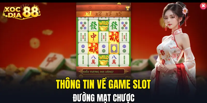 Thông tin về game Slot Đường Mạt Chược
